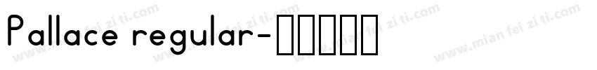 Pallace regular字体转换